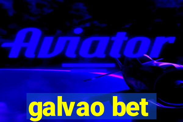 galvao bet